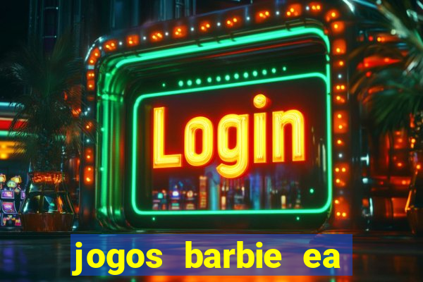 jogos barbie ea magia da moda